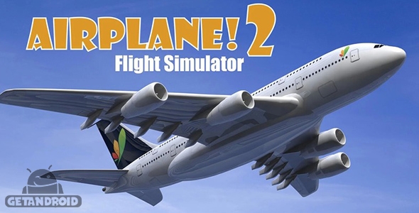 دانلود Airplane! 2 v1.4 - بازی شبیه ساز پرواز برای اندروید + دیتا