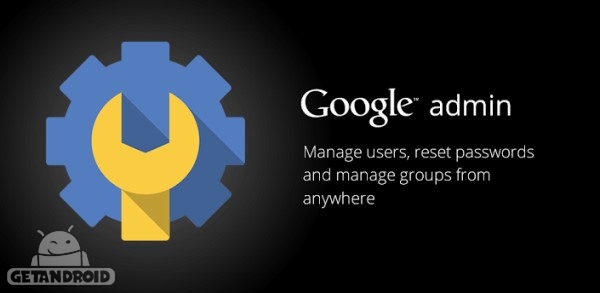 دانلود Google Admin 2016112005 برنامه گوگل ادمین اندروید