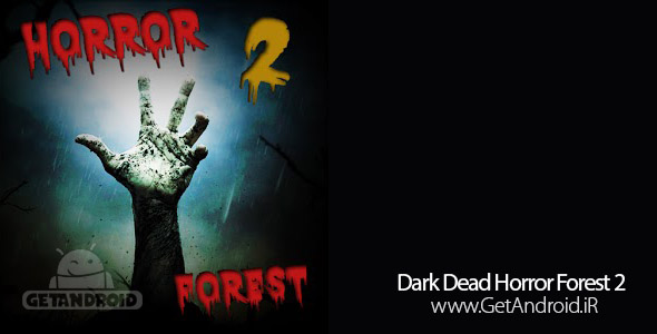 دانلود Dark Dead Horror Forest 2 v3.0 – بازی ترسناک کم حجم اندروید