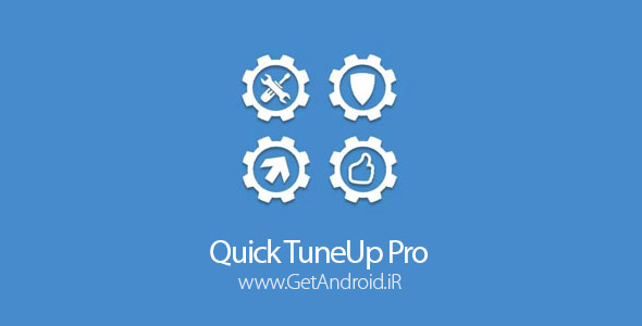 دانلود Quick TuneUp Pro 8.5 برنامه بهینه سازی و افزایش سرعت گوشی اندروید