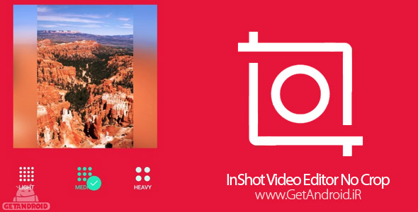 دانلود Video Editor No Crop 1.35.101 برنامه ویرایش و انتشار عکس و فیلم با سایز اصلی در اینستاگرام اندروید