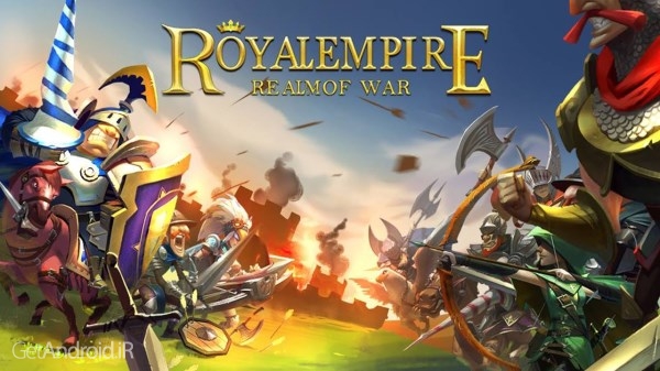 دانلود Royal Empire: Realm of War 1.7.3 بازی امپراطوری سلطنتی اندروید