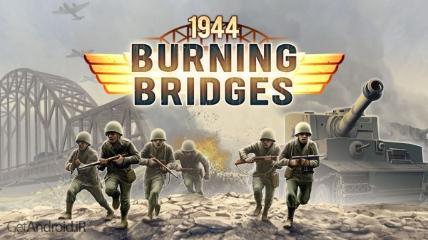 دانلود 1944 Burning Bridges v1.4.1 بازی سوزاندن پل اندروید