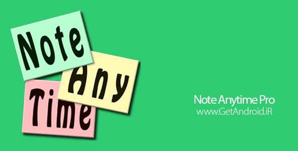دانلود Note Anytime Pro 2.0.0 نرم افزار یادداشت برداری حرفه ای برای اندروید