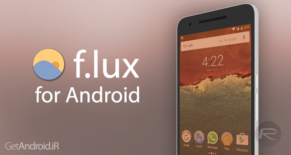 دانلود f.lux 22.0 برنامه تغییر روشنایی صفحه نمایش گوشی اندروید