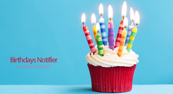 دانلود Birthdays Notifier Pro v3.3.141 برنامه یادآور تاریخ تولد اندروید