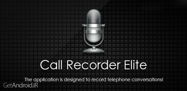 دانلود Call Recorder Elite v1.57 نرم افزار ضبط صدای مکالمات دوطرفه بدون روت و بوق اندروید
