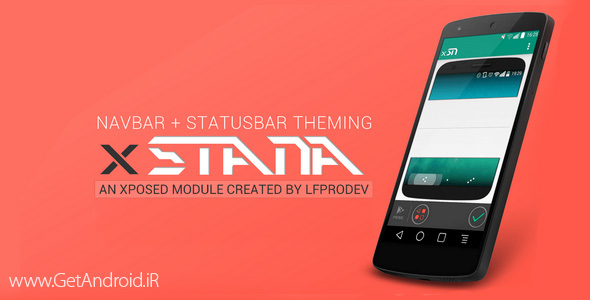 دانلود Xstana module Prime 2.2.1 برنامه شخصی سازی نویگیشن و استاتوس بار گوشی اندروید
