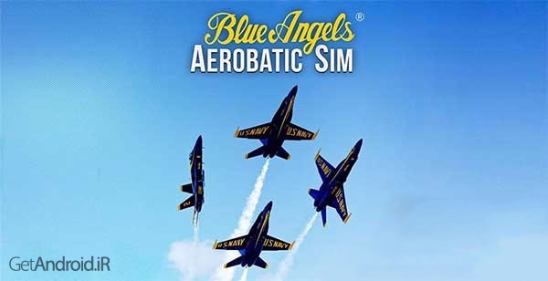 دانلود Blue Angels – Aerobatic SIM 1.2.0 بازی شبیه سازی فرشتگان آبی اندروید