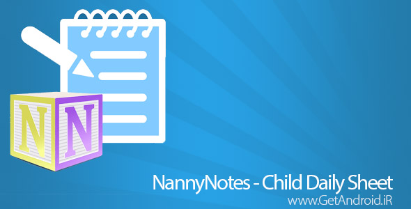 دانلود NannyNotes - Child Daily Sheet v0.4.0 برنامه کنترل کودکان از راه دور اندروید