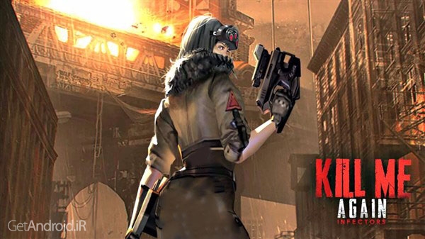دانلود Kill Me Again : Infectors 1.9.2 بازی اکشن نابودی دوباره : آلوده اندروید
