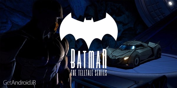 دانلود Batman – The Telltale Series 1.63 بازی بتمن اندروید