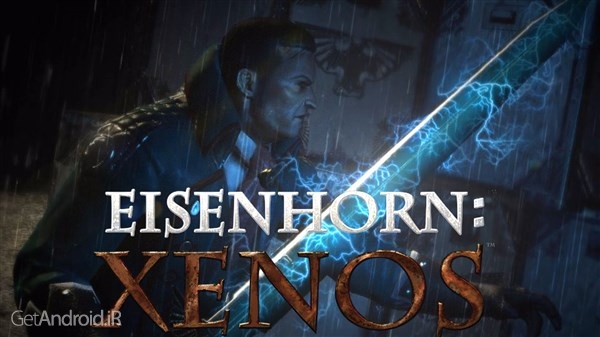 دانلود Eisenhorn: XENOS 1.0 بازی ماجراجویی ایزنهورن اندروید