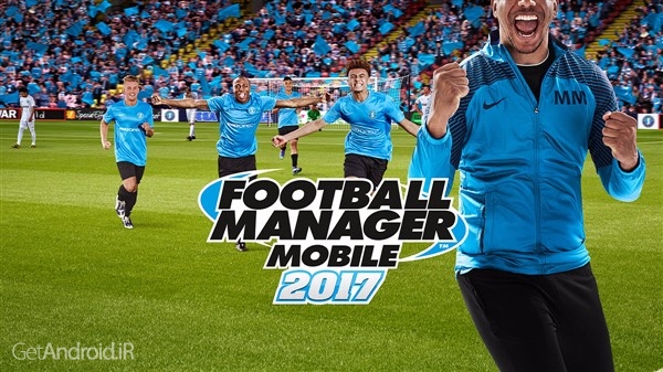 دانلود Football Manager Mobile 2017 v8.0 بازی موبایل مدیریت فوتبال 2017 اندروید