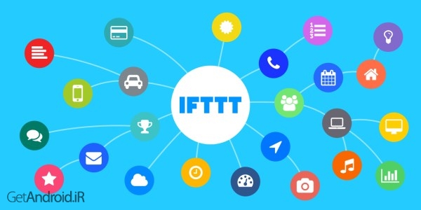دانلود ایفت IFTTT 3.3.4 برنامه اتوماسیون اینترنت اندروید