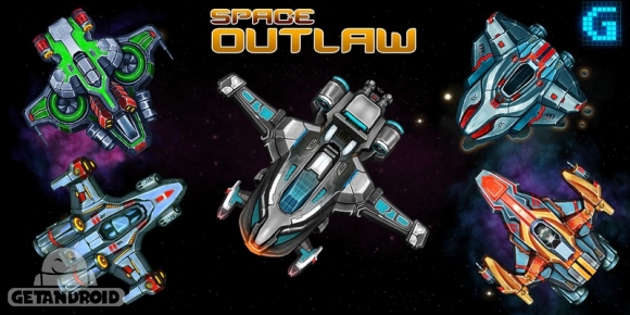 دانلود Space Outlaw v1.1 - بازی یاغی فضا برای اندروید