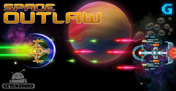 دانلود Space Outlaw v1.1 - بازی یاغی فضا برای اندروید