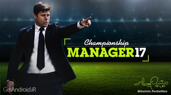 دانلود Championship Manager 17 v1.3.1.807 بازی مربیگری فوتبال برای اندروید بدون دیتا