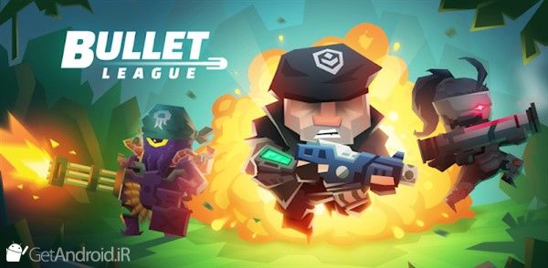 بازی Bullet League اندروید