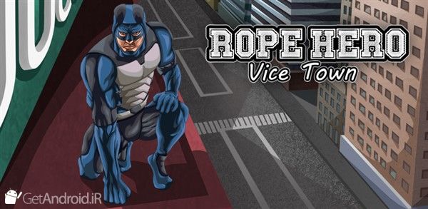 بازی Rope Hero Vice Town اندروید