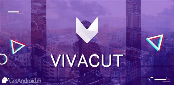 برنامه ویرایش ویدیوی حرفه ای VivaCut