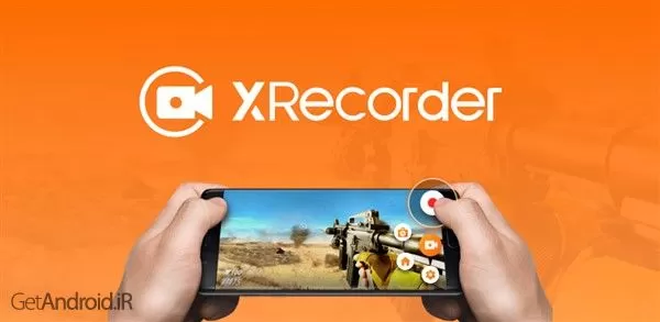 Screen Recorder - XRecorder v2.3.9.1 Pro - بهترین نرم افزار ضبط صفحه نمایش اندروید